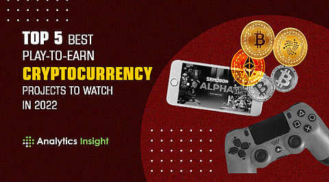 Top 5 Best Play-to-Earn Cryptocurrency Projects to Watch in 2022