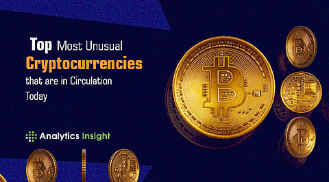 Top Most Unusual Cryptocurrencies that are in Circulation Today