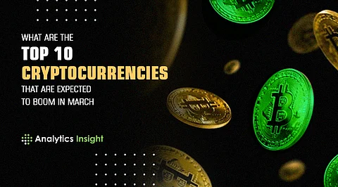 What are The Top 10 Cryptocurrencies that are Expected to Boom in March