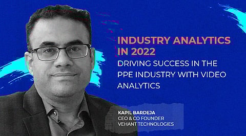Industry Analytics in 2022 – Driving Success in the PPE Industry with Video Analytics