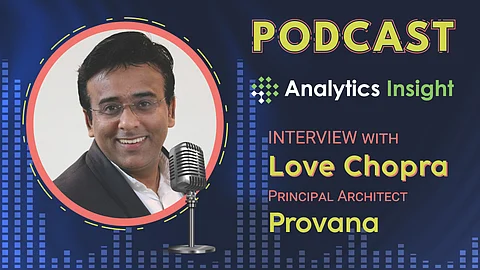 “With Fast Adoption of Tech in India, MNCs are Looking at a Bigger Prospect Here” Says Love Chopra