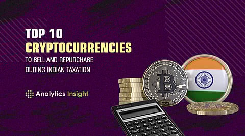 Top 10 Cryptocurrencies to Sell and Repurchase During Indian Taxation
