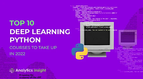 Top 10 Deep Learning Python Courses to Take Up in 2022