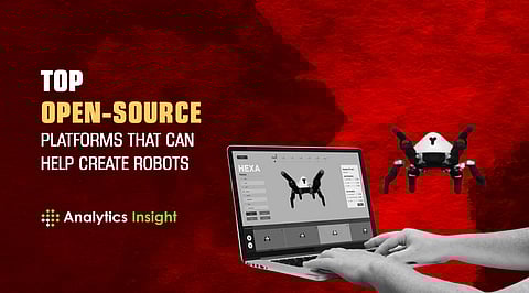Top Open-Source Platforms that can Help Create Robots