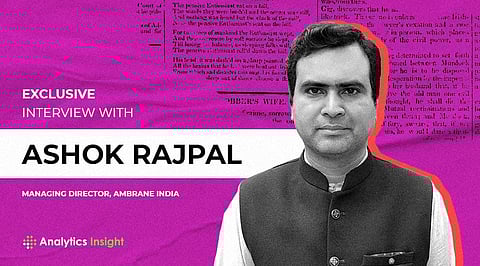 Exclusive Interview with Ashok Rajpal, Managing Director, Ambrane India