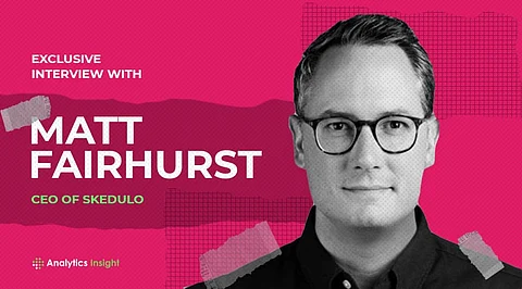 Exclusive Interview with Matt Fairhurst, CEO of Skedulo