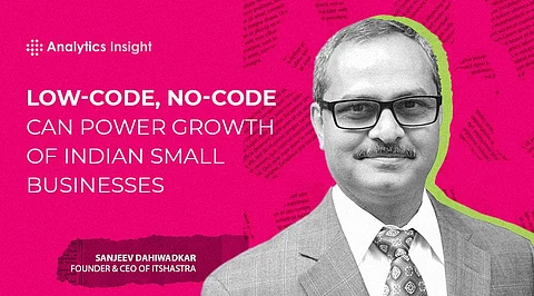 Low-Code, No-Code can Power Growth of Indian Small Businesses
