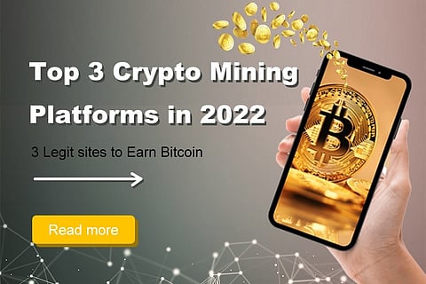 Top 3 Cryptocurrency Mining Platforms in 2022