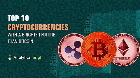 Top 10 Cryptocurrencies with a Brighter Future than Bitcoin