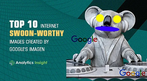 Top 10 Internet Swoon-Worthy Images Created by Google’s Imagen