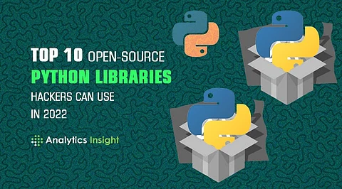 Top 10 Open-Source Python Libraries Hackers can Use in 2022