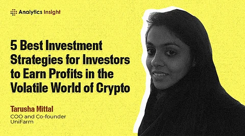 5 Best Investment Strategies for Investors to Earn Profits in the Volatile World of Crypto