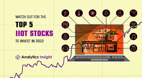 Watch Out for the Top 5 IIoT Stocks to Invest in 2022