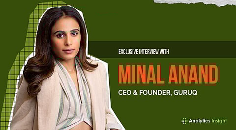 Exclusive Interview with Minal Anand, CEO & Founder, GuruQ