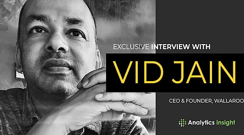 Exclusive Interview with Vid Jain, CEO & Founder, Wallaroo
