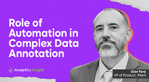 Role of Automation in Complex Data Annotation