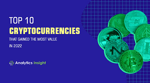 Top 10 Cryptocurrencies that Gained the Most Value in 2022