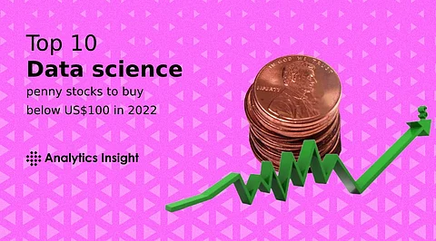 Top 10 Data Science Penny Stocks to Buy Below US$100 in 2022