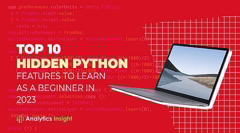 Top 10 Hidden Python Features to Learn as a Beginner in 2023
