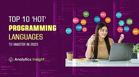 Top 10 ‘Hot’ Programming Languages to Master in 2023