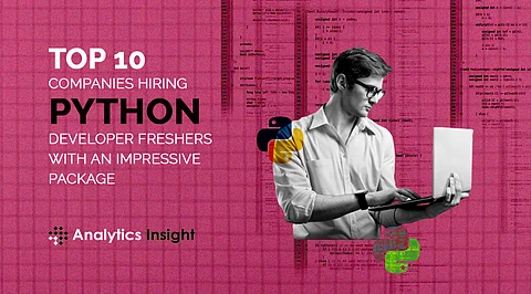 Top 10 Companies Hiring Python Developer Freshers with an Impressive Package