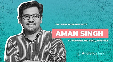 Exclusive Interview with Aman Singh, Co-founder, and Head of Analytics, Intangles