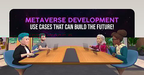 Top Metaverse Development Use Cases Preferred by New Businesses in the Web3 Space!