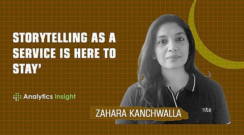 Storytelling As a Service Is Here to Stay’ Says Zahara Kanchwalla