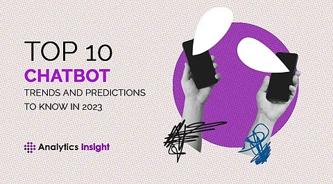 Top 10 Chatbot Trends and Predictions to Know in 2023