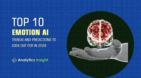 Top 10 Emotion AI Trends and Predictions to Look Out for in 2023