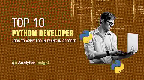 Top 10 Python Developer Jobs to Apply for in FAANG in October
