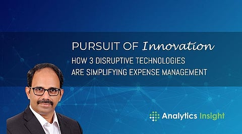 Pursuit of Innovation: How 3 Disruptive Technologies Are Simplifying Expense Management