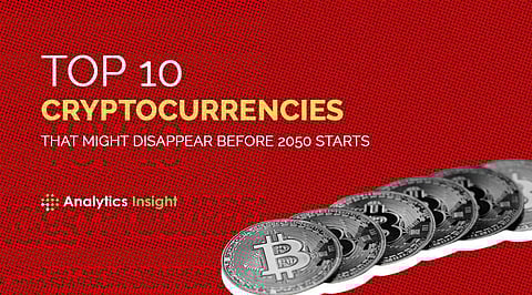Top 10 Cryptocurrencies that Might Disappear Before 2025 Starts