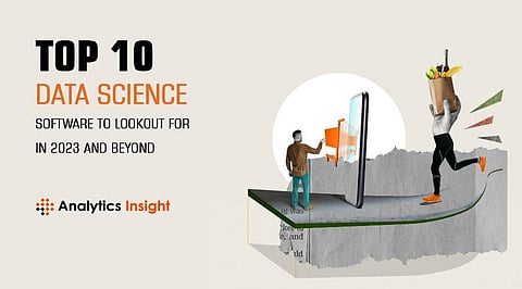 Top 10 Data Science Software to Lookout for in 2023 and Beyond