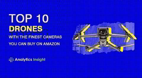 Top 10 Drones with the Finest Cameras You Can Buy on Amazon