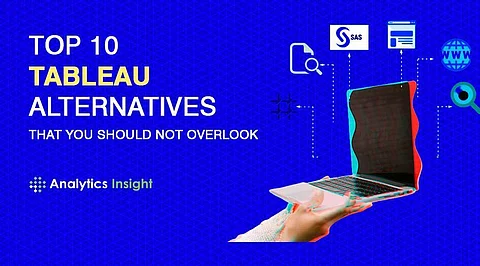 Top 10 Tableau Alternatives that You Should Not Overlook