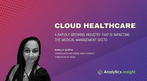 Cloud Healthcare – A Rapidly Growing Industry that is Impacting the Medical Management Sector