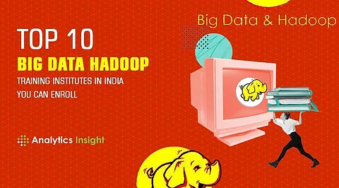 Top 10 Big Data Hadoop Training Institutes in India You Can Enroll