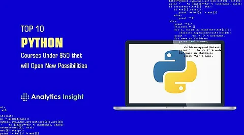 Top 10 Python Courses Under $50 that will Open New Possibilities