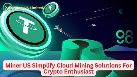 Why Miner US Is ‘the Deal’ for Crypto Mining & Blockchain Enthusiasts