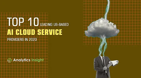 Top 10 Leading US-Based AI Cloud Service Providers In 2023