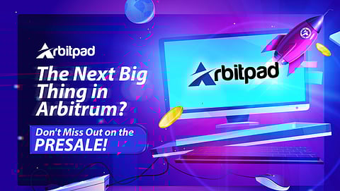 Is Arbitpad The Next Big Arbitrum Project To Explode? Get Ready And Buy On PRESALE