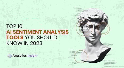 Top 10 AI Sentiment Analysis Tools You Should Know in 2023