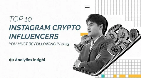 Top 10 Instagram Crypto Influencers You Must Be Following in 2023