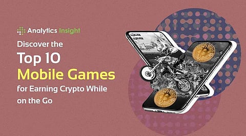 Discover the Top 10 Mobile Games for Earning Crypto While on the Go