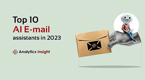 Top 10 AI E-mail Assistants in 2023