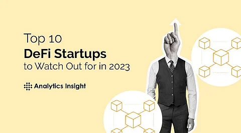 Top 10 DeFi Startups to Look Out for in 2023