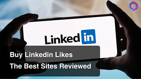 Buy Linkedin Likes: 10 Top Sites to Buy Linkedin Likes (Easy)