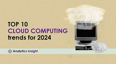 Top 10 Cloud Computing Trends for 2024