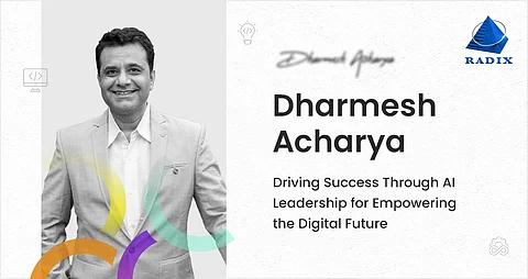Driving Success Through AI Leadership: Dharmesh Acharya’s Vision for Empowering the Digital Future